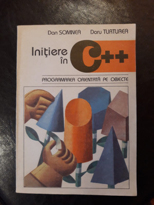 Initiere in C++ - Dan Somnea, Doru Turturea foto