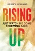 Rising Up: Just Watch Me Come Storming Back