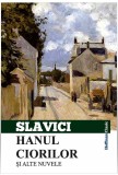 Hanul ciorilor si alte nuvele | Ioan Slavici