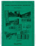 Istoria Postelor locale transilvane - Mircea Dragoteanu, Ed. Risoprint, 1998, cu dedicația autorului