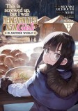 This Is Screwed Up, But I Was Reincarnated as a Girl in Another World! (Manga) Vol. 15