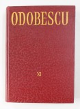 ALEXANDRU ODOBESCU - OPERE , VOLUMUL XI - CORESPONDENTA 1887 - 1888 , EDITIE IN LIMBA FRANCEZA , 1986