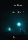 Cumpara ieftin Scriitorul/Ion Stoica