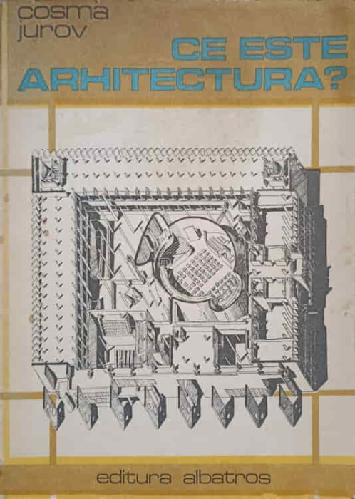 CE ESTE ARHITECTURA?-COSMA JUROV-274390