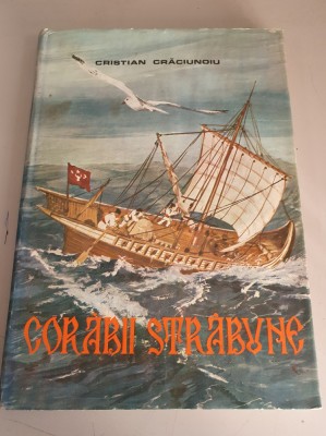 Cristian Craciunoiu - Corabii strabune - cu planse foto