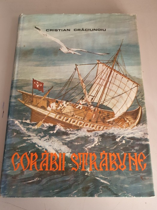 Cristian Craciunoiu - Corabii strabune - cu planse
