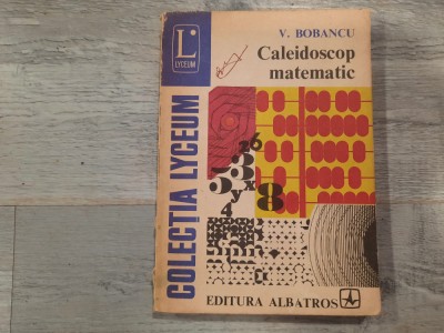 Caleidoscop matematic de Vasile Bobancu foto