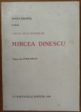 MIRON KIROPOL TRADUIT TRENTE DEUX POESIES DE MIRCEA DINESCU / PREFACE DE LUCIAN RAICOU (RAICU) / LA BARTAVELLE EDITEUR / OCTOBRE 1989 (LIMBA FRANCEZA)