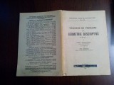 CULEGERE DE PROBLEME DE GEOMETRIE DESCRIPTIVA partea I - Ioan I. -Chitulescu - Tipografia Curtii Regale F. Gobl, 1943, 111 p.; coperta originala