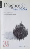Diagnostic - Mirel Cana, Editura Humanitas, Memorii Jurnale, Biografii, Carte in limba romana, 2010