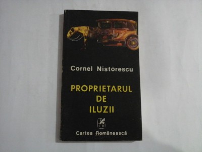 PROPRIETARUL DE ILUZII - Cornel NISTORESCU foto