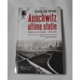 Eddy de Wind - Auschwitz, Ultima Statie