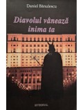 Daniel Banulescu - Diavolul vaneaza inima ta (Editia: 2016)
