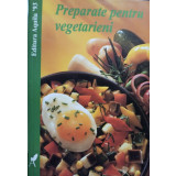 Tanja Schindler - Preparate pentru vegetarieni (editia 1999)