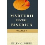 Marturii pentru biserica volumul 9 - Ellen G. White