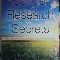Cancer Research Secrets Terapies which work and which don't