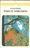 Insir-te margarite Victor Eftimiu Editura Minerva Arcade 1974 Literatura Romana Clasic Teatru Carte Veche