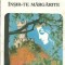 Insir-te margarite - Victor Eftimiu