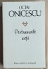 Pe drumurile vietii - Octav Onicescu Contine dedicatie, data si semnatura autorului