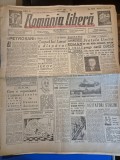 ziarul romania libera 3 noiembrie 1945 - articol petrosani, refacerea iugoslaviei,industria de razboi germana trebuie lichidata