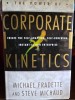 The power of corporate Kinetics. Create the Self-Adapting, Self-Renewing, Instant-Action enterprise - Michael Fradette, Steve Michaud