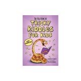 The Big Book of Tricky Riddles for Kids: 400+ Riddles!