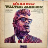 Walter Jackson &lrm;&ndash; It's All Over _ VG+ / VG vinil, LP , disc muzica soul, pop _ OKeh, SUA, 1965
