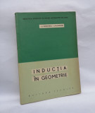 Inductia in geometrie, I.I. Golovina, I.M. Iaglom, 1964