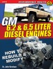 GM 6.2/6.5 Liter Diesel Engines: How to Rebuild
