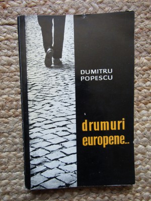 Dumitru Popescu - Drumuri europene... foto