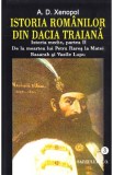 Istoria romanilor din Dacia traiana. Vol.3 - A.D. Xenopol