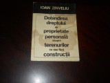 Dobandirea dr.de proprietate personala terenuri constructii&ndash;Ioan Zinveliu 1972
