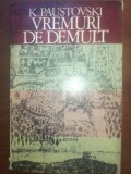 Vremuri de demult- K. Paustovski