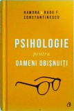 Radu F. Constantinescu, Ramona Constantinescu - Psihologie pentru oameni