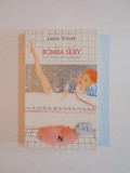 BOMBA SEXY , MIC TRATAT DE SEDUCTIE de LAREN STOVER 2006
