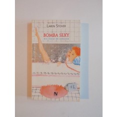 BOMBA SEXY , MIC TRATAT DE SEDUCTIE de LAREN STOVER 2006