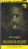 Dan Scroggins - Igluuri in desert. Nu te juca cu gripa! Poate fi fatala!, Brosata, Crime Scene Press
