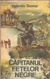 Capitanul fetelor negre Valentin Gustav Editura Ion Creanga 1976 Carti Vechi Literatura Romana
