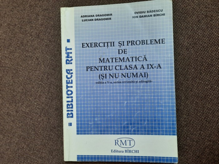 EXERCITII SI PROBLEME DE MATEMATICA PENTRU CLASA A IX A OVIDIU BADESCU RMT