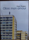 Cumpara ieftin MARA WAGNER - OBOR, MON AMOUR (VERSURI, 2021)