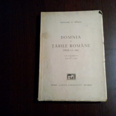 DOMNIA IN TARILE ROMANE pana la 1866 - Alexandru Al. Buzescu - 1943, 333 p.