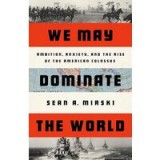 We May Dominate the World