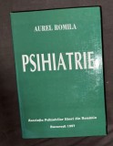 Aurel Romila - Psihiatrie Asociatia Psihiatrilor liberi din Romania 1997