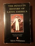 Edwin Williamson - The Penguin History of Latin America