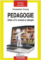 Pedagogie (Ed. Iv - 2024), Constantin Cucos - Editura Polirom
