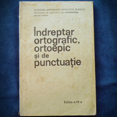INDREPTAR ORTOGRAFIC, ORTOEPIC SI DE PUNCTUATIE - ED. A IV-A