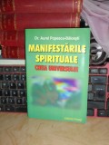 Dr. AUREL POPESCU-BALCESTI - MANIFESTARILE SPIRITUALE _ CHEIA UNIVERSULUI ,2004*