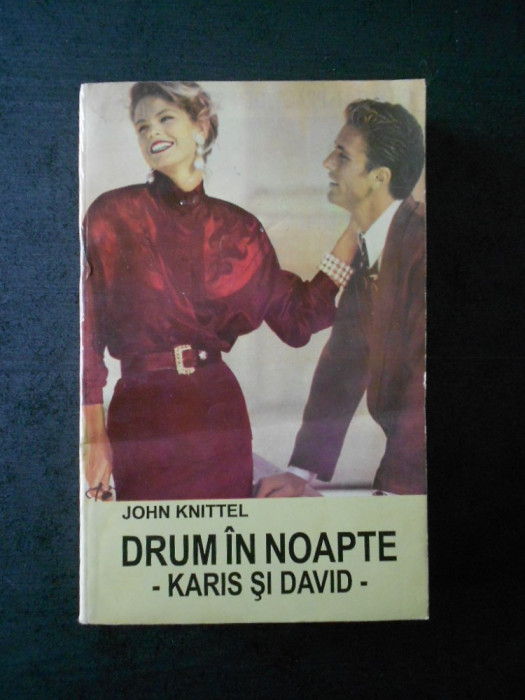 JOHN KNITTEL - DRUM IN NOAPTE