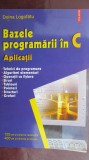 Bazele programarii in C.Aplicatii.Doina Logofatu