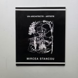 Mircea Stancou: Un architecte - artiste, catalog bilingv RO - FR, Sibiu, Ed. Honterus, 2001, Contine dedicatie